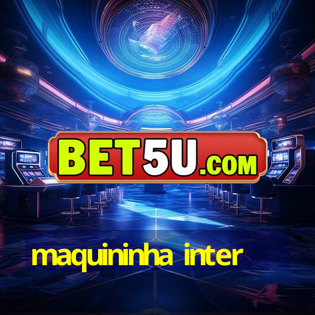 maquininha inter